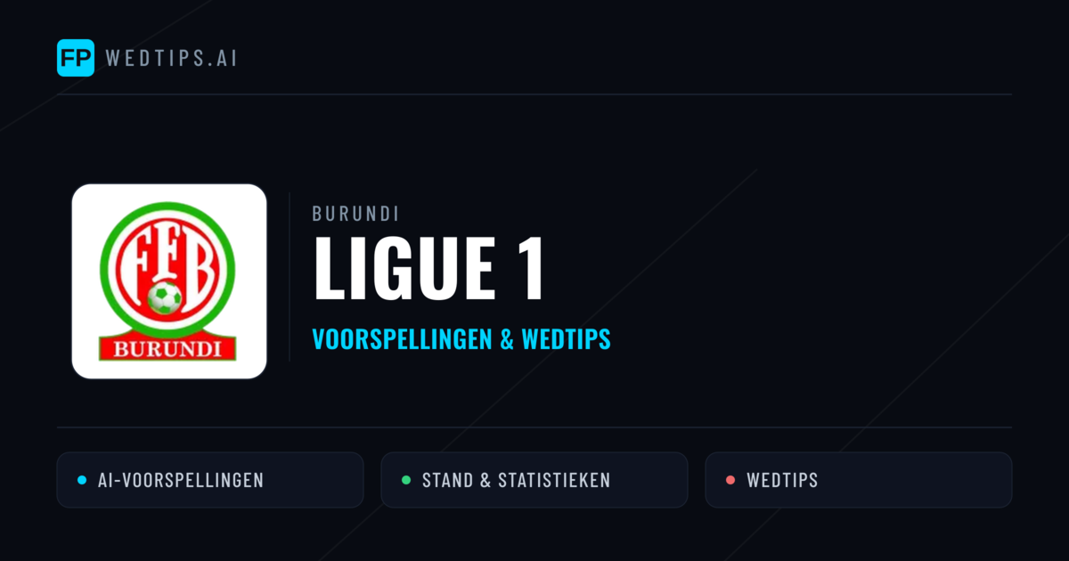 Burundi Ligue 1 voorspellingen & wedtips