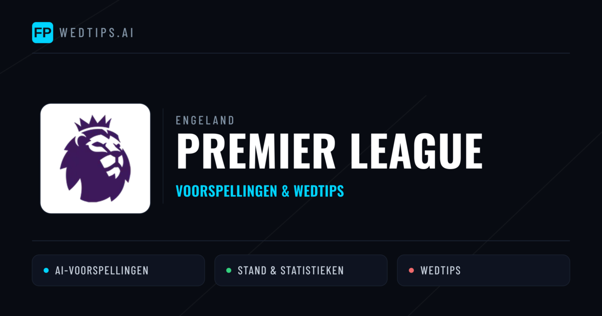 Engeland Premier League voorspellingen & wedtips