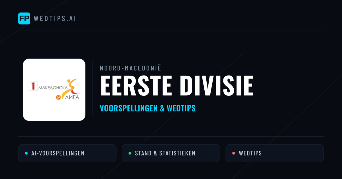 Noord-Macedonië Eerste Divisie voorspellingen & wedtips
