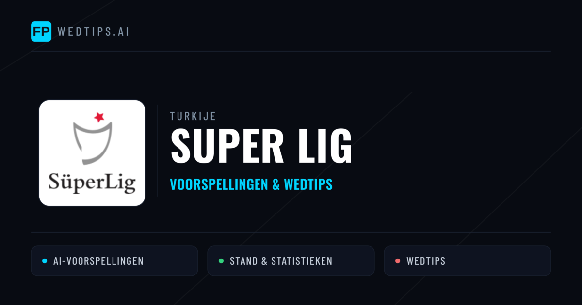 Turkije Super Lig voorspellingen & wedtips