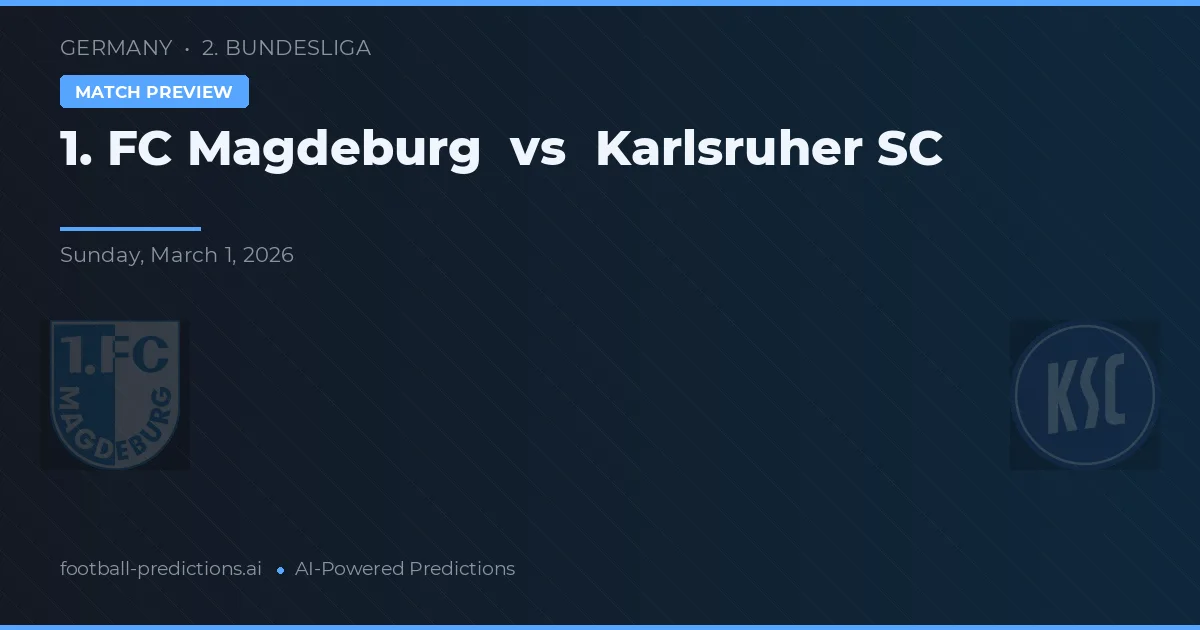 1. FC Magdeburg vs Karlsruher SC — voorspelling en vooruitblik wedstrijd