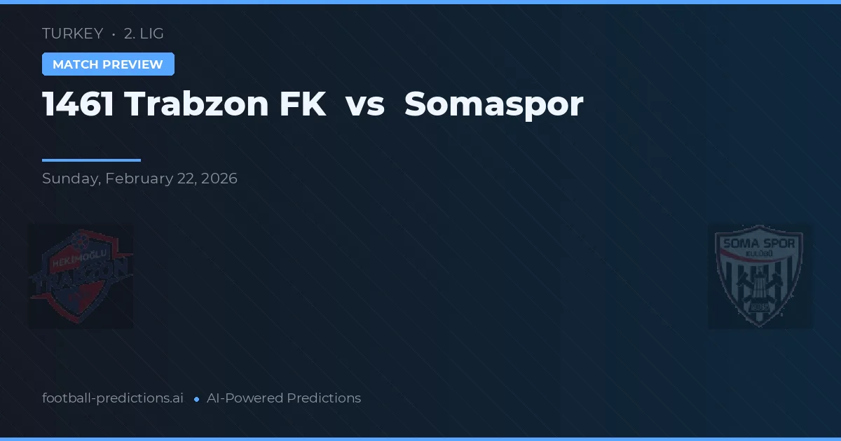 1461 Trabzon FK vs Somaspor — voorspelling en vooruitblik wedstrijd