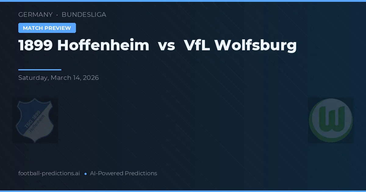 1899 Hoffenheim vs VfL Wolfsburg — voorspelling en vooruitblik wedstrijd