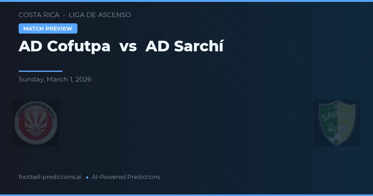AD Cofutpa vs AD Sarchí — voorspelling en vooruitblik wedstrijd