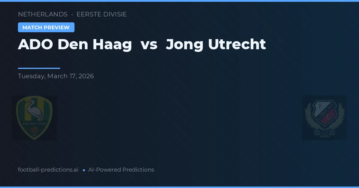 ADO Den Haag vs Jong Utrecht — voorspelling en vooruitblik wedstrijd