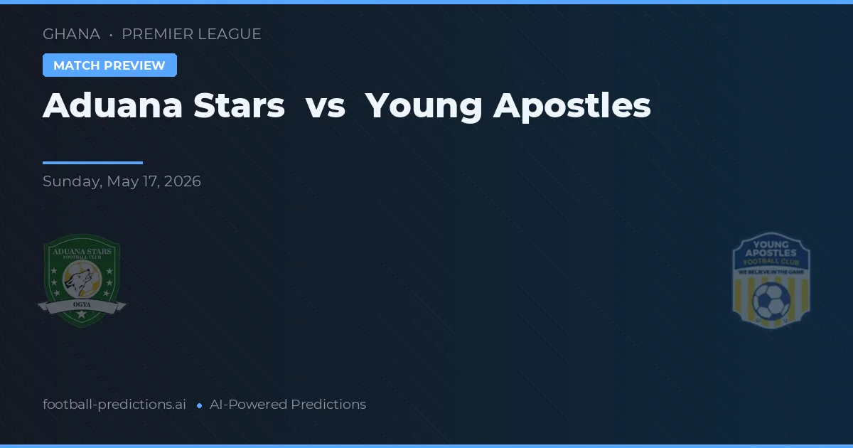 Aduana Stars vs Young Apostles — voorspelling en vooruitblik wedstrijd