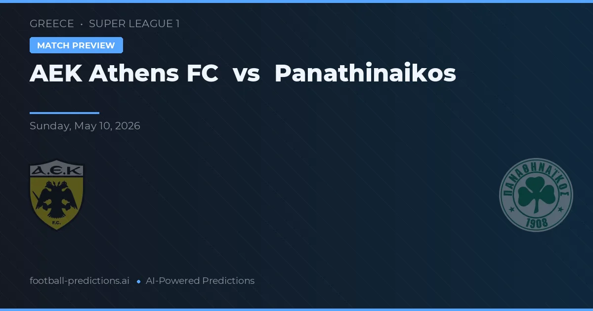 AEK Athene FC vs Panathinaikos — voorspelling en vooruitblik wedstrijd