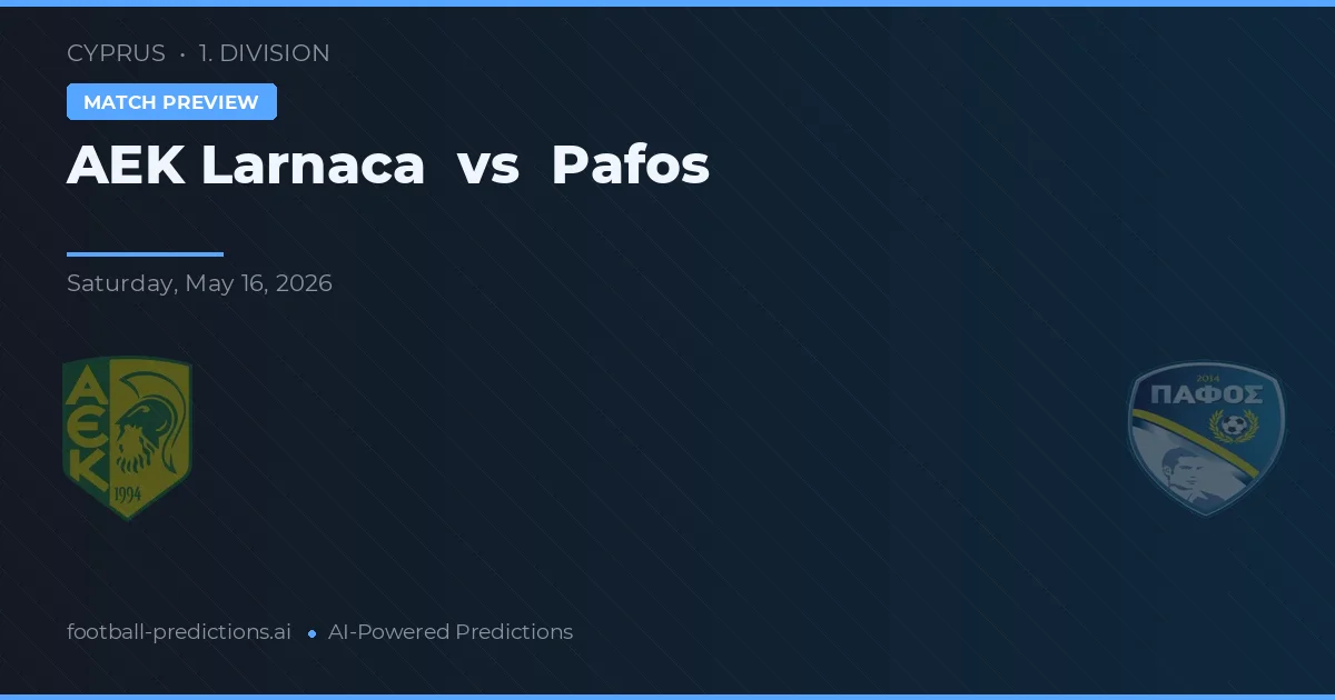 AEK Larnaca vs Pafos — voorspelling en vooruitblik wedstrijd