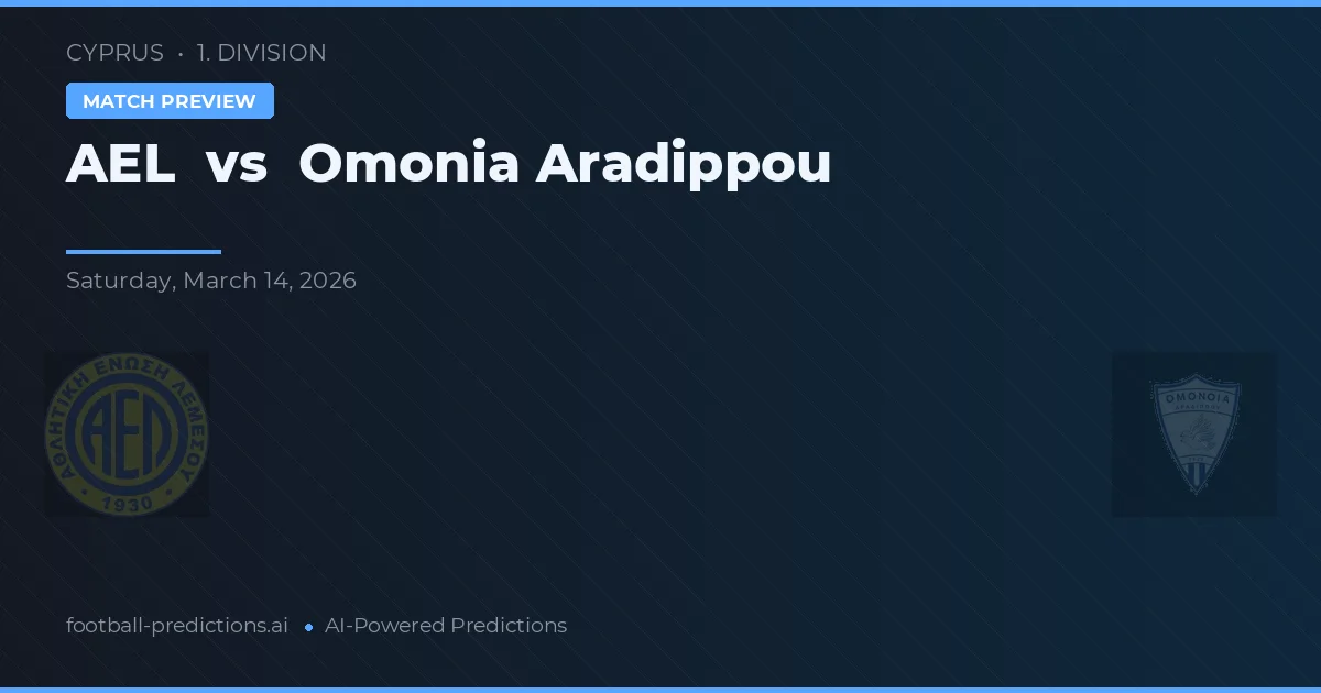 AEL Limassol vs Omonia Aradippou — voorspelling en vooruitblik wedstrijd