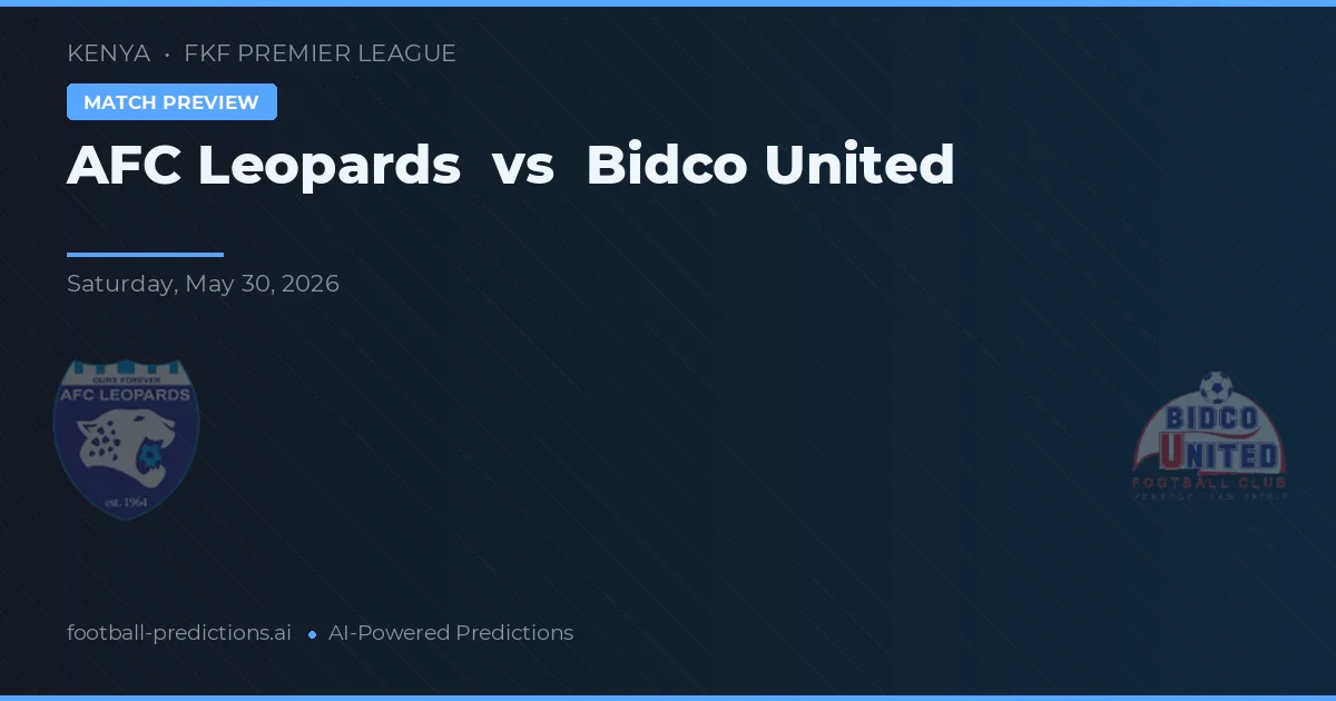 AFC Leopards vs Bidco United — voorspelling en vooruitblik wedstrijd