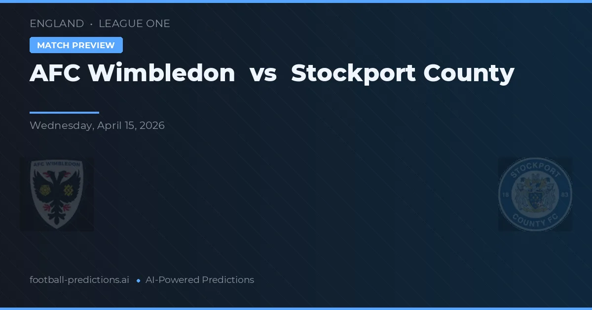 AFC Wimbledon vs Stockport County — voorspelling en vooruitblik wedstrijd