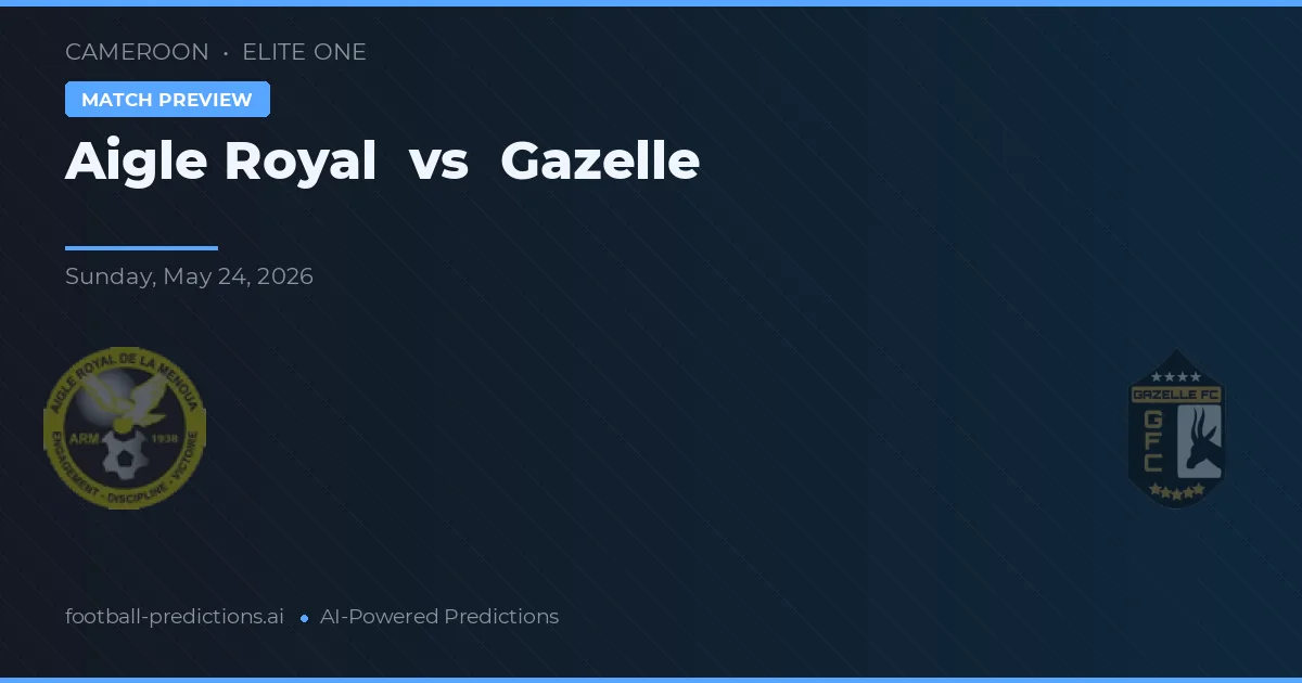 Aigle Royal vs Gazelle — voorspelling en vooruitblik wedstrijd