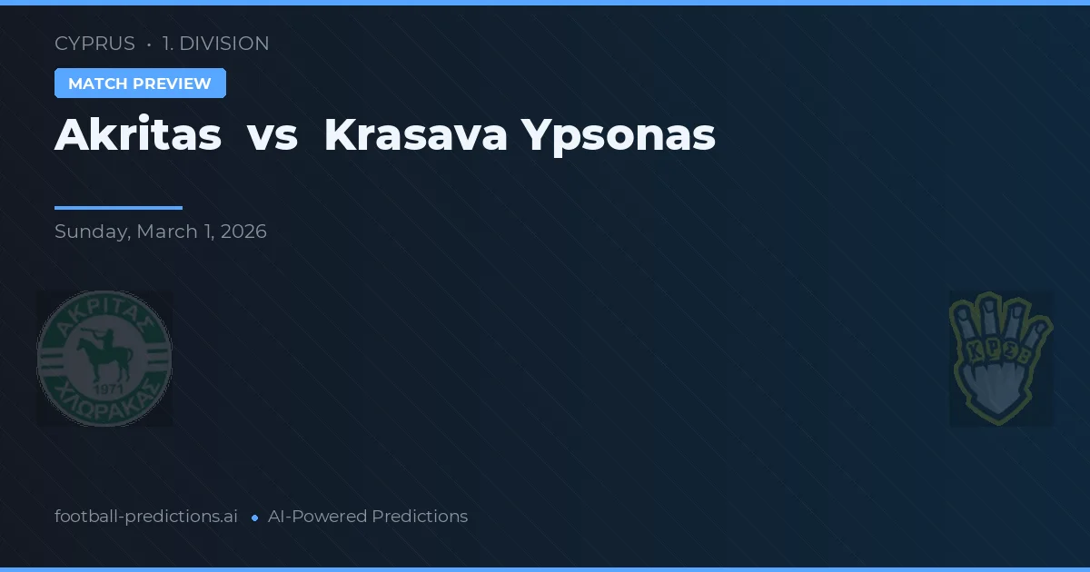 Akritas Chlorakas vs Krasava Ypsonas — voorspelling en vooruitblik wedstrijd