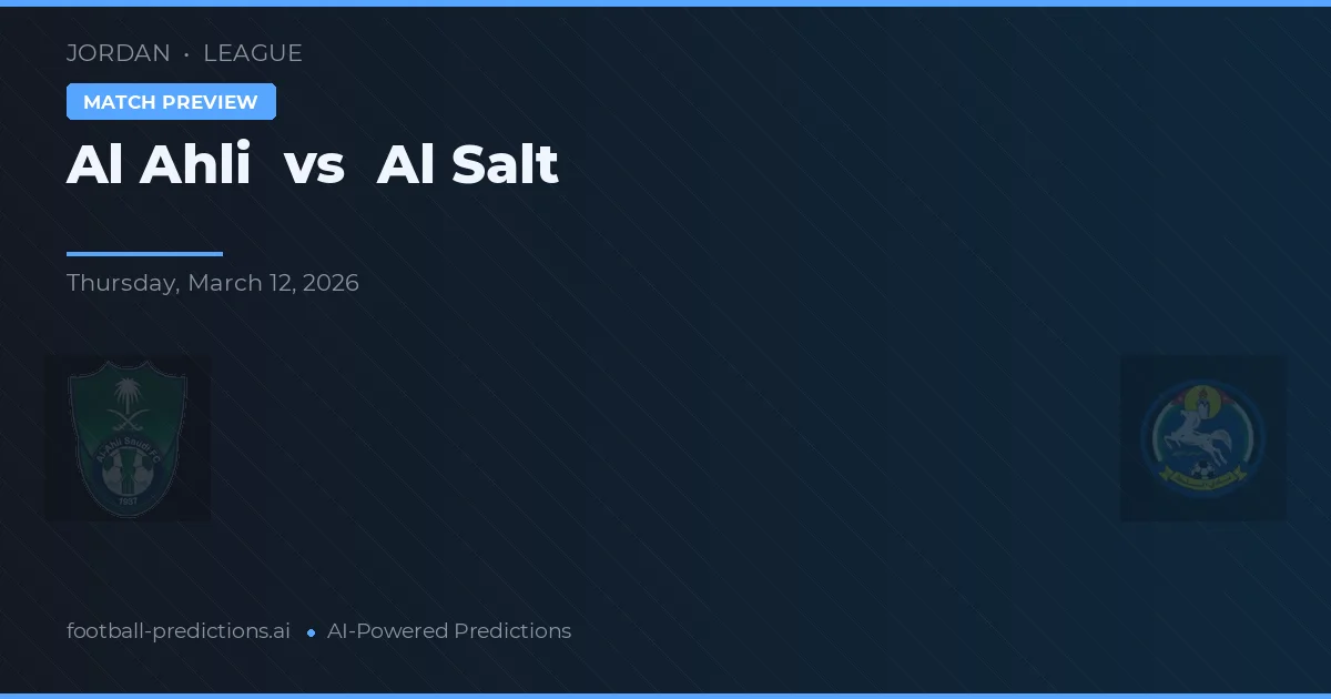 Al Ahli vs Al Salt — voorspelling en vooruitblik wedstrijd