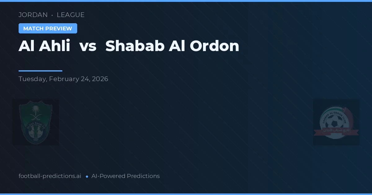 Al Ahli vs Shabab Al Ordon — voorspelling en vooruitblik wedstrijd
