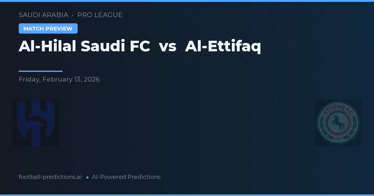 Al-Hilal Saudi FC vs Al-Ettifaq — voorspelling en vooruitblik wedstrijd