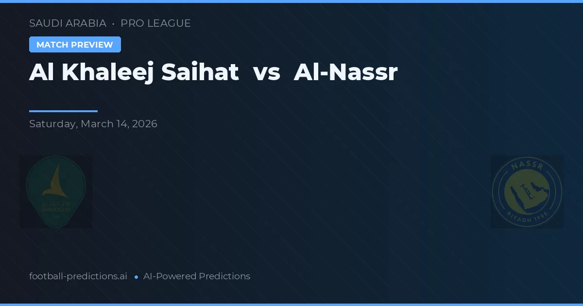 Al Khaleej Saihat vs Al-Nassr — voorspelling en vooruitblik wedstrijd