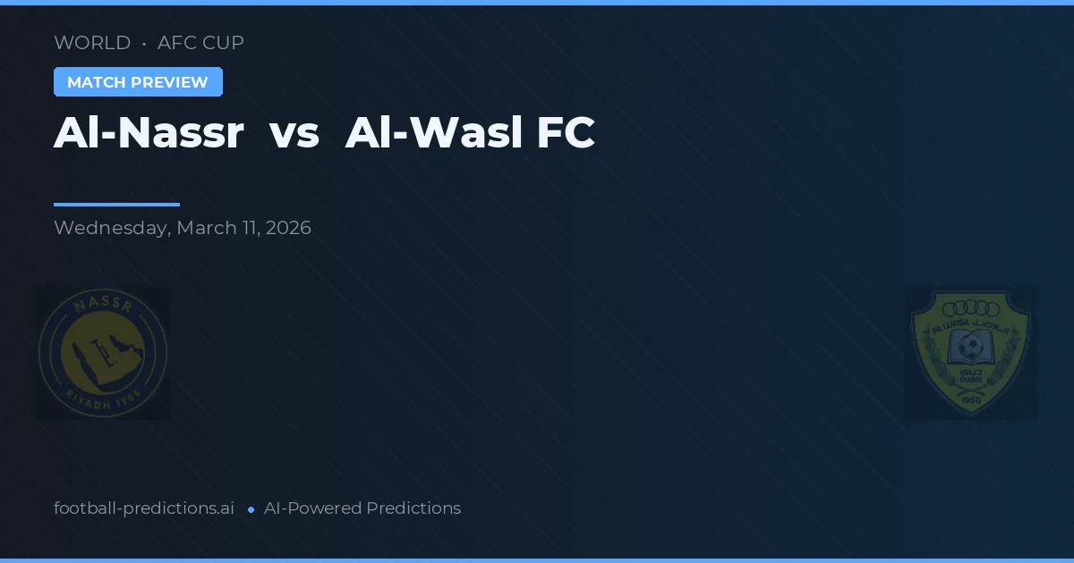 Al-Nassr vs Al-Wasl FC — voorspelling en vooruitblik wedstrijd