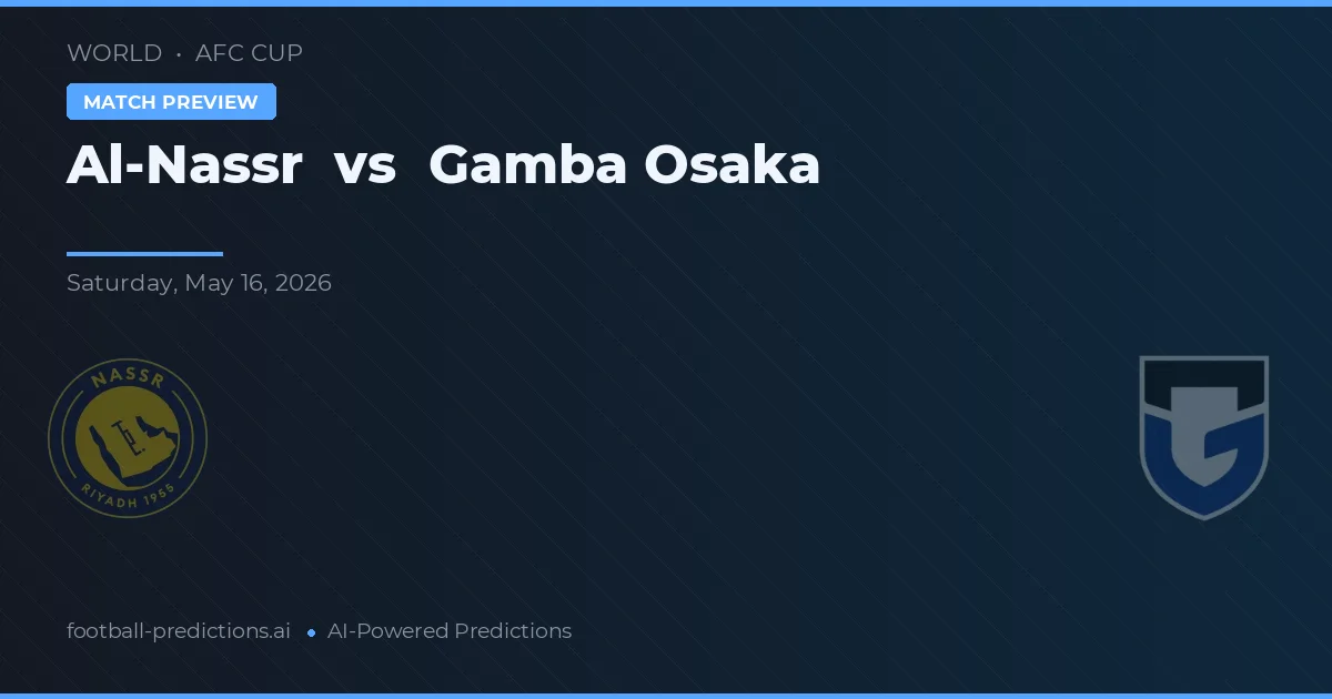 Al-Nassr vs Gamba Osaka — voorspelling en vooruitblik wedstrijd