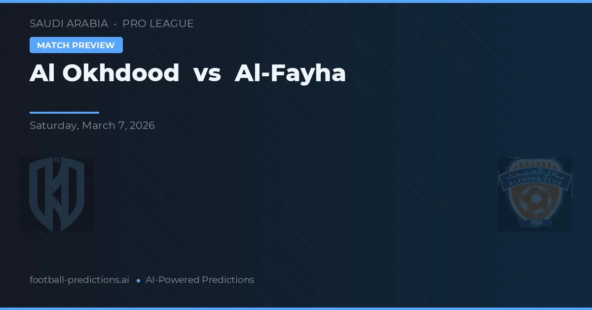Al Okhdood vs Al-Fayha — voorspelling en vooruitblik wedstrijd