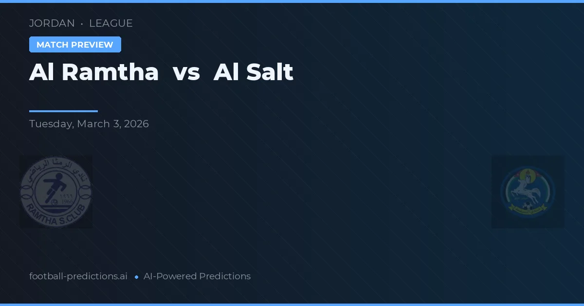Al Ramtha vs Al Salt — voorspelling en vooruitblik wedstrijd