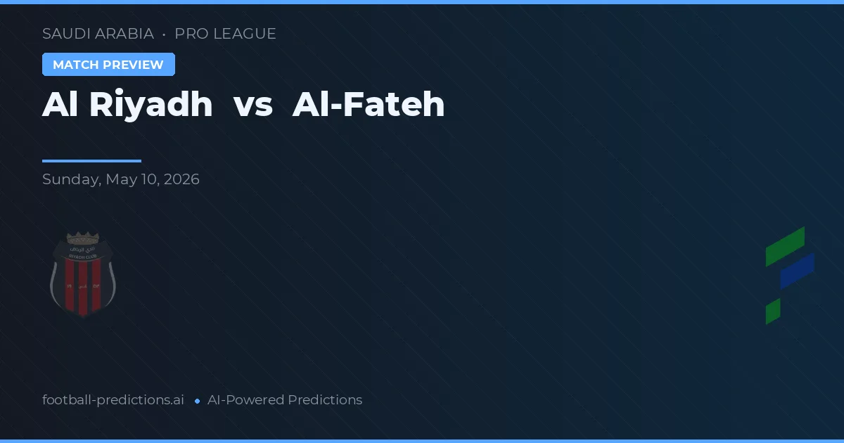 Al Riyadh vs Al-Fateh — voorspelling en vooruitblik wedstrijd