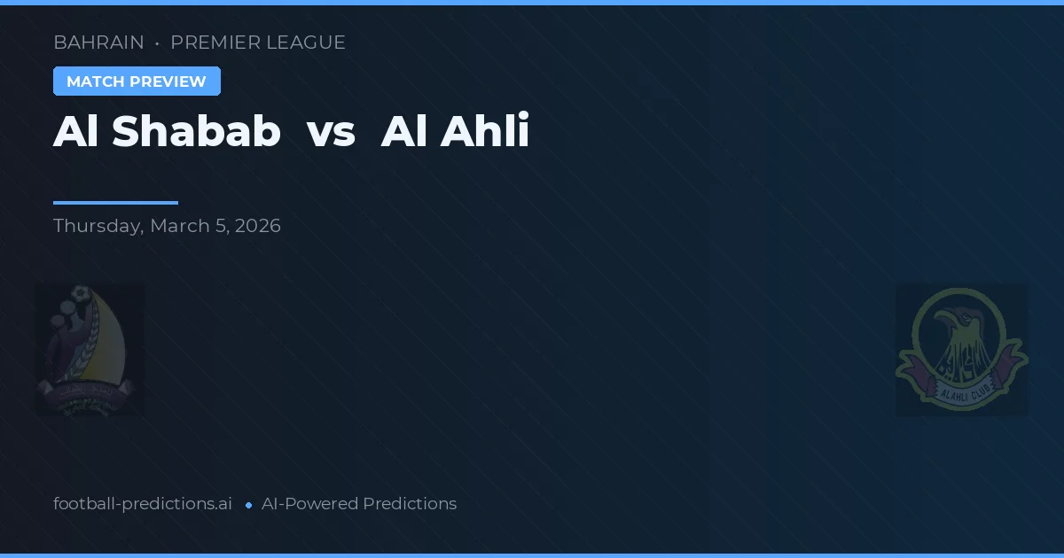 Al Shabab vs Al Ahli — voorspelling en vooruitblik wedstrijd