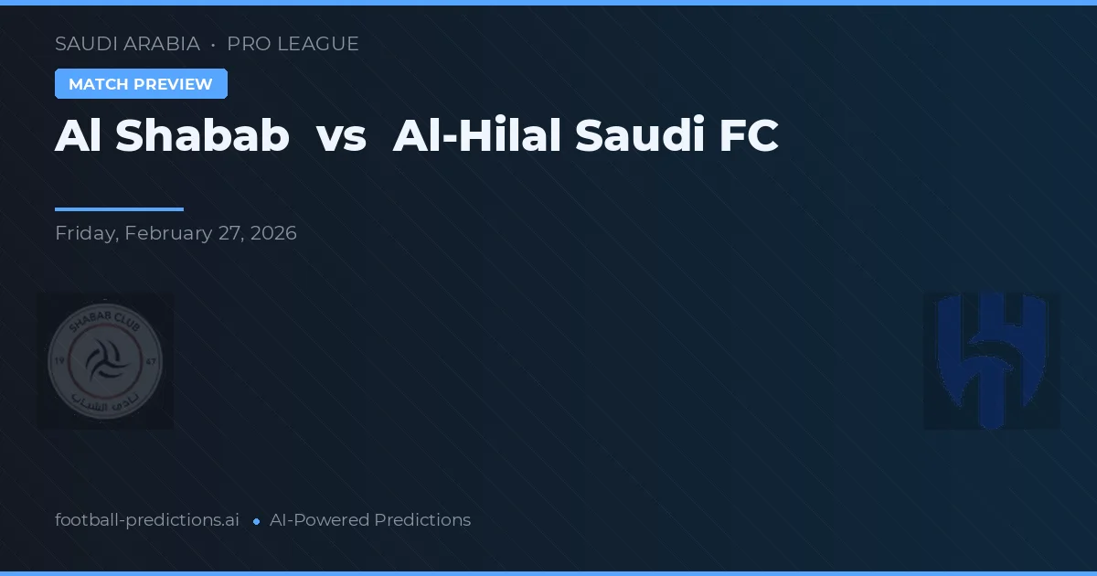 Al Shabab vs Al-Hilal Saudi FC — voorspelling en vooruitblik wedstrijd