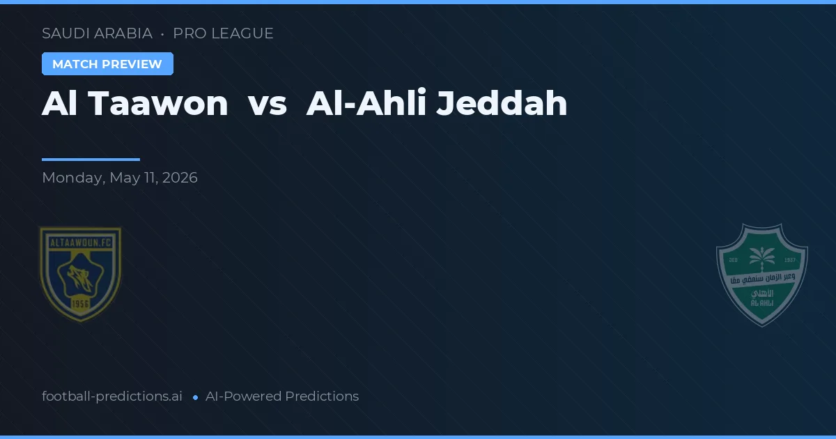 Al Taawon vs Al-Ahli Jeddah — voorspelling en vooruitblik wedstrijd