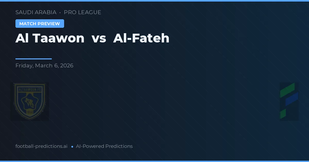 Al Taawon vs Al-Fateh — voorspelling en vooruitblik wedstrijd