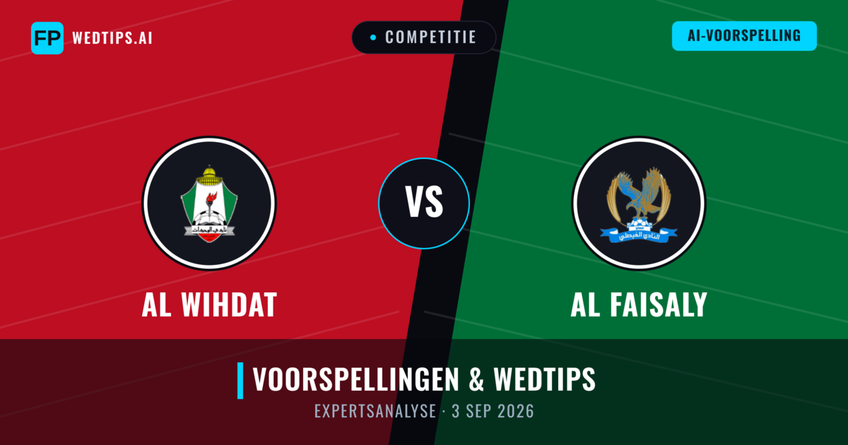 Al Wihdat vs Al Faisaly — voorspelling en vooruitblik wedstrijd
