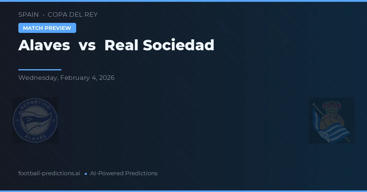 Alavés vs Real Sociedad — voorspelling en vooruitblik wedstrijd