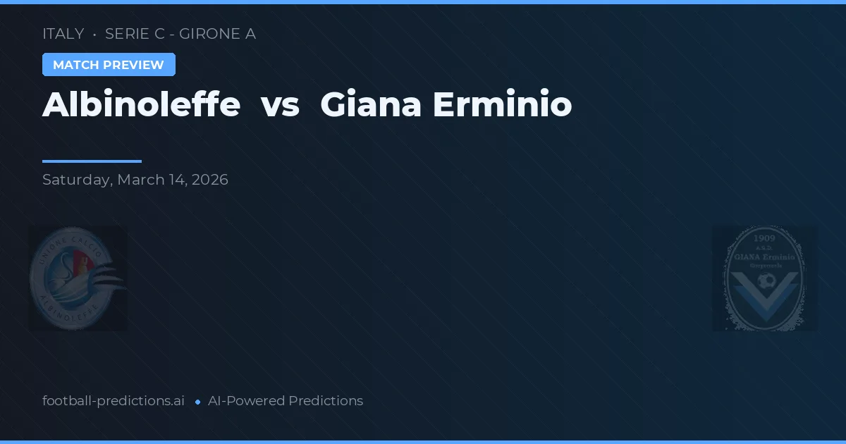 Albinoleffe vs Giana Erminio — voorspelling en vooruitblik wedstrijd