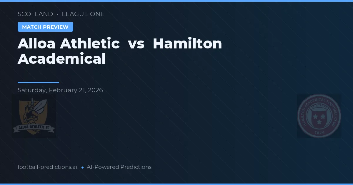 Alloa Athletic vs Hamilton Academical — voorspelling en vooruitblik wedstrijd