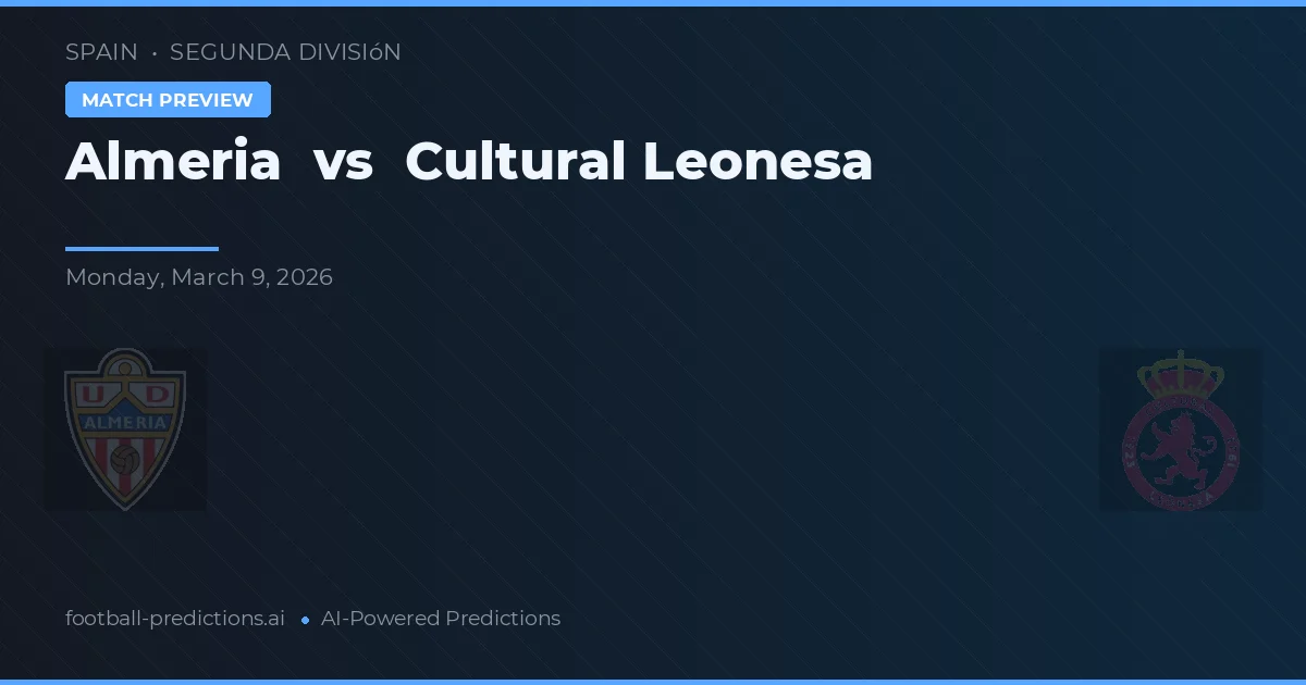 Almeria vs Cultural Leonesa — voorspelling en vooruitblik wedstrijd