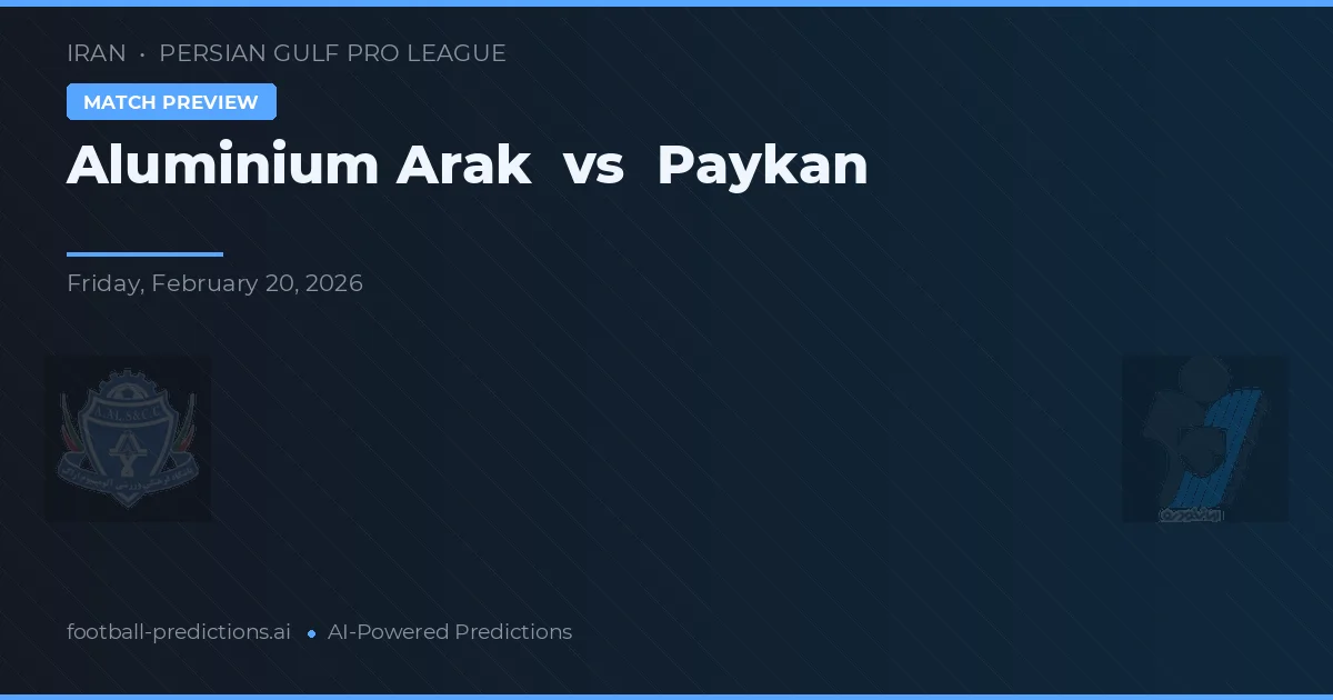 Aluminium Arak vs Paykan — voorspelling en vooruitblik wedstrijd