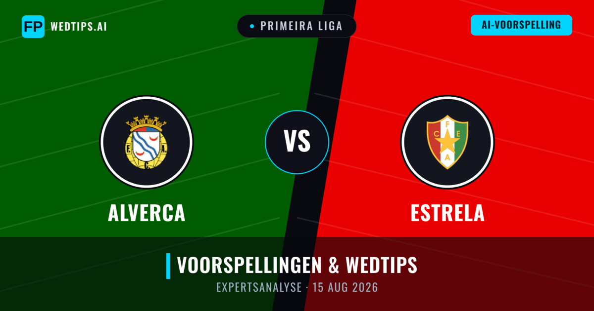 Alverca vs Estrela — voorspelling en vooruitblik wedstrijd
