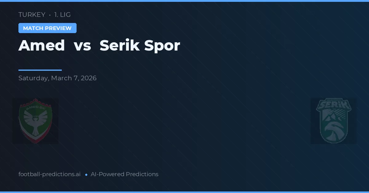 Amed vs Serik Spor — voorspelling en vooruitblik wedstrijd