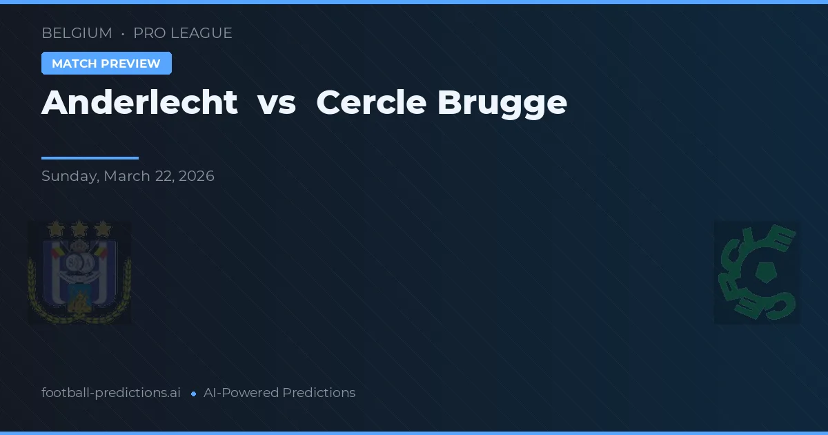 Anderlecht vs Cercle Brugge — voorspelling en vooruitblik wedstrijd