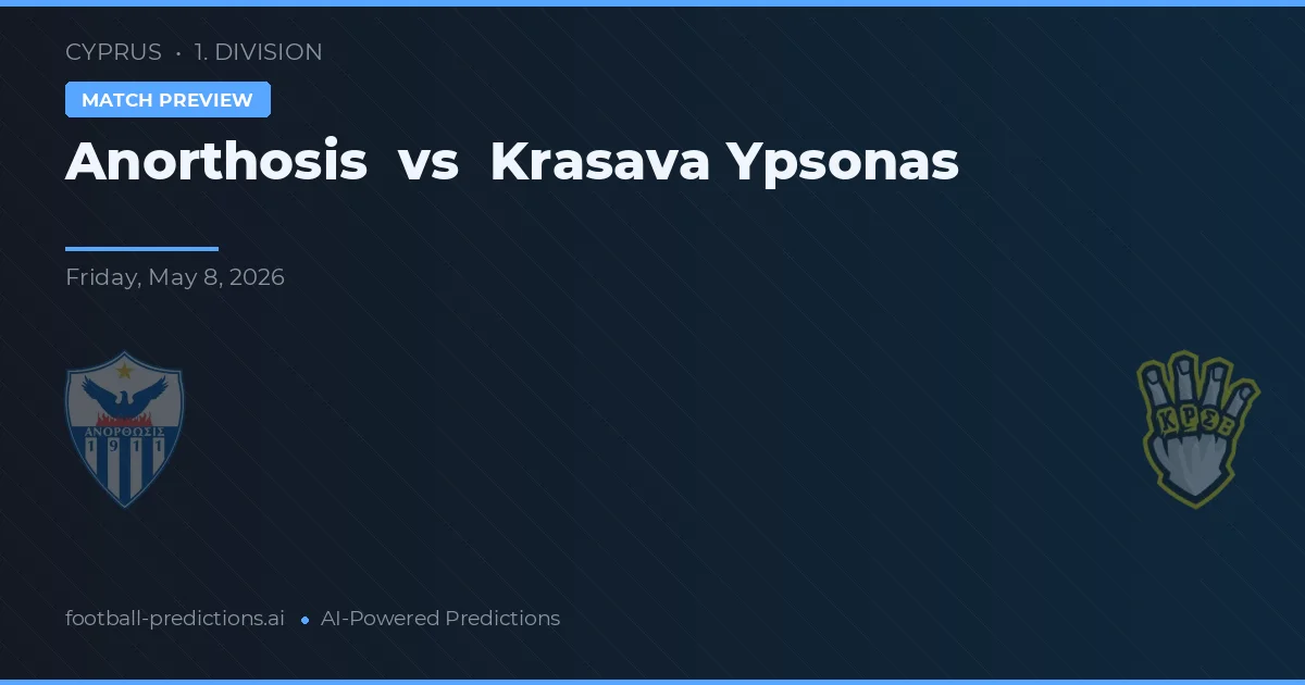 Anorthosis vs Krasava Ypsonas — voorspelling en vooruitblik wedstrijd