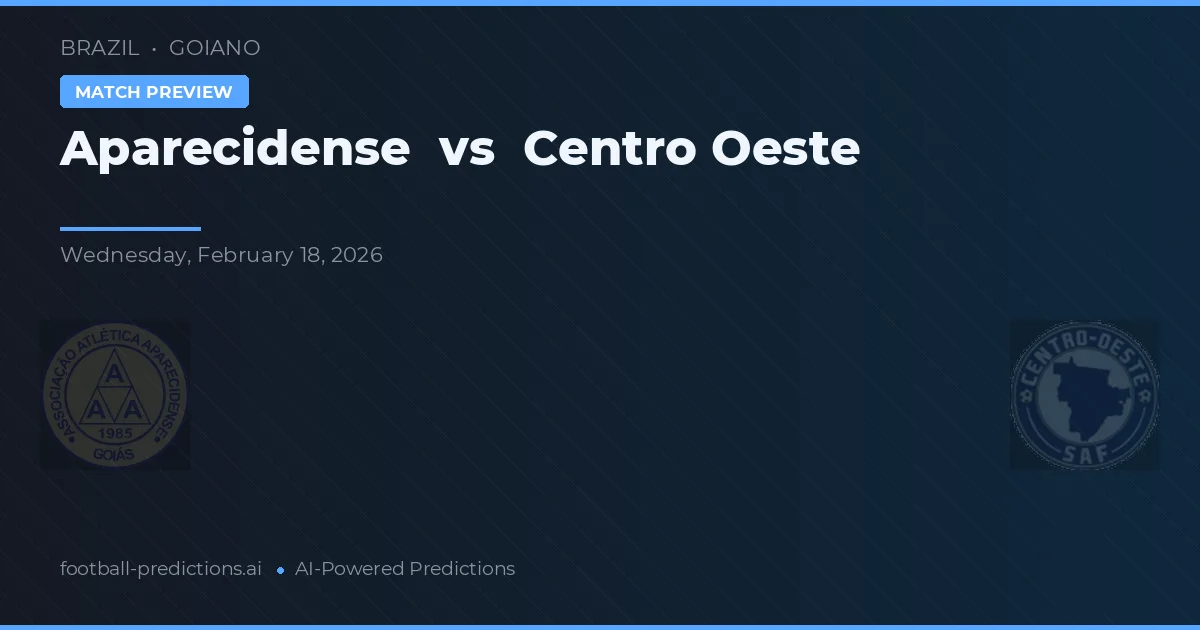 Aparecidense vs Centro Oeste — voorspelling en vooruitblik wedstrijd