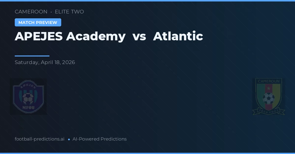 APEJES Académie vs Atlantique — voorspelling en vooruitblik wedstrijd