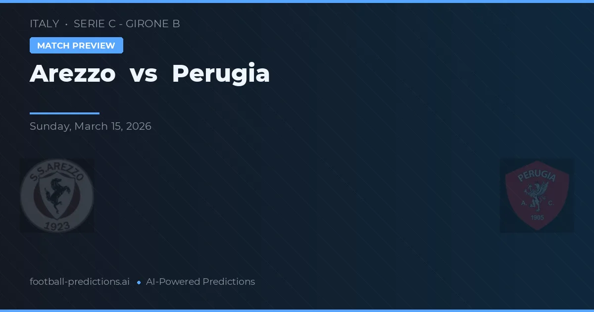 Arezzo vs Perugia — voorspelling en vooruitblik wedstrijd