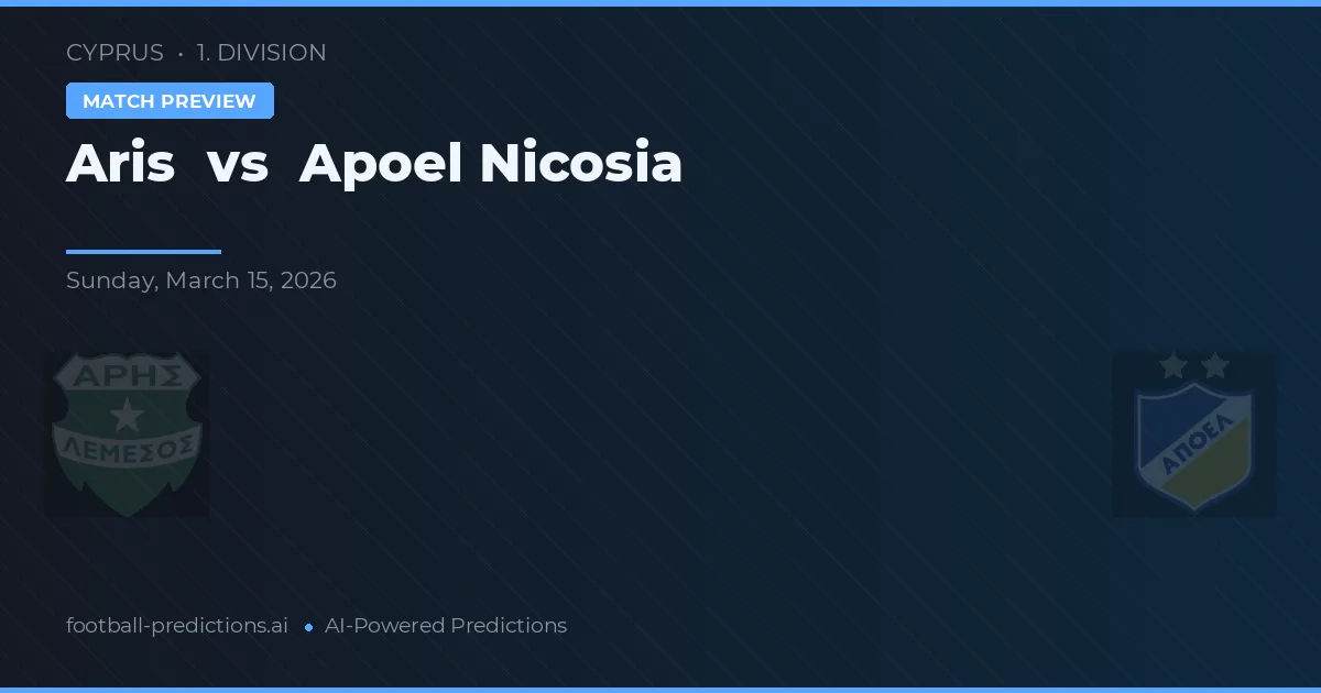 Aris Limassol vs Apoel Nicosia — voorspelling en vooruitblik wedstrijd