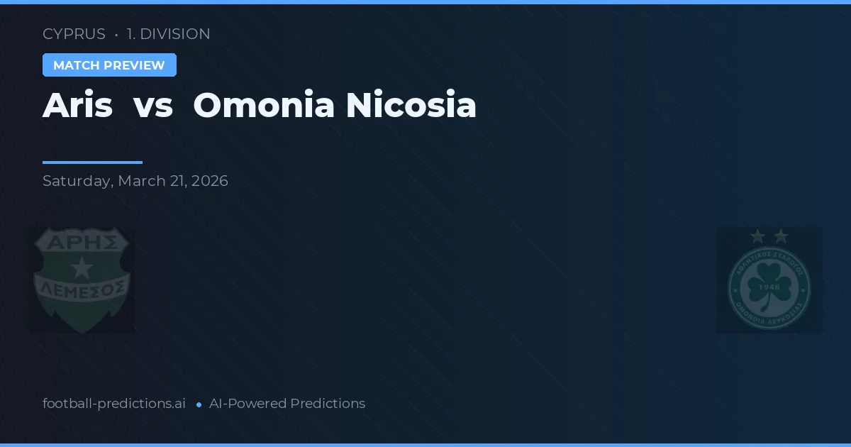 Aris Limassol vs Omonia Nicosia — voorspelling en vooruitblik wedstrijd