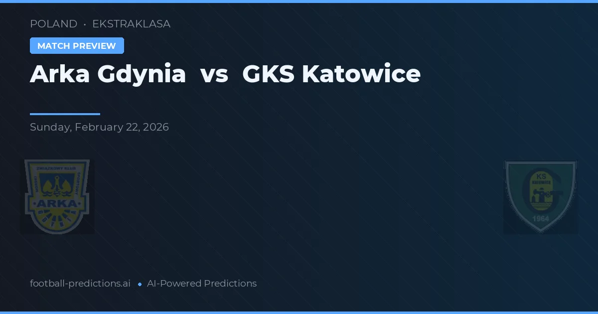 Arka Gdynia vs GKS Katowice — voorspelling en vooruitblik wedstrijd