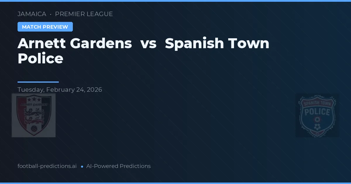 Arnett Gardens vs Spanish Town Politie — voorspelling en vooruitblik wedstrijd
