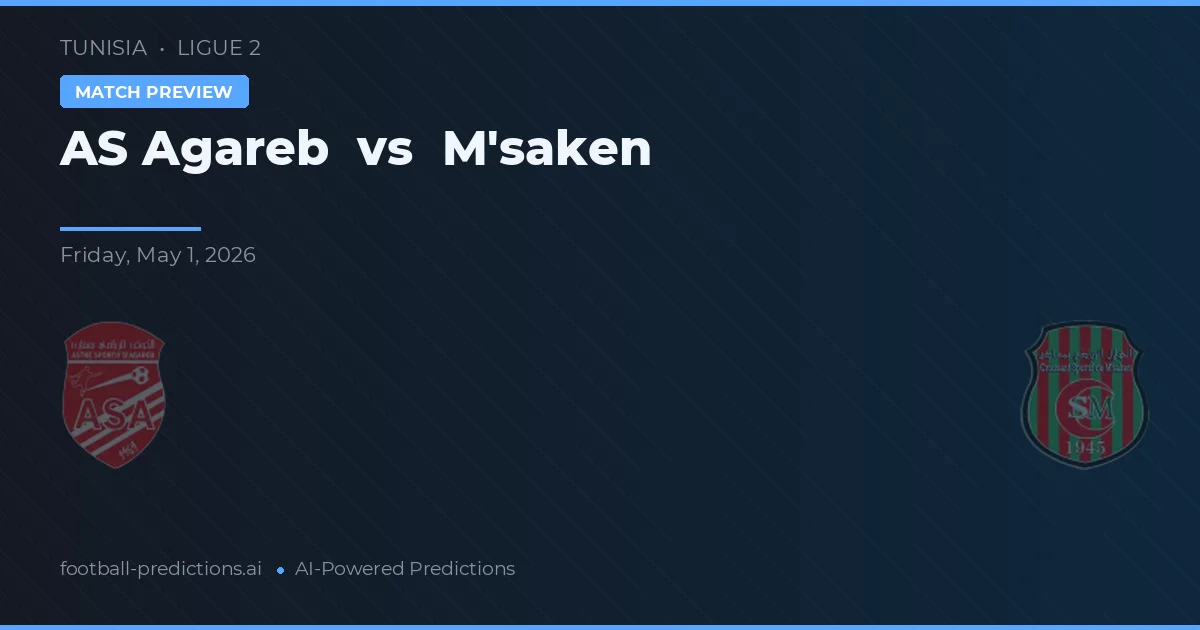 AS Agareb vs M'saken — voorspelling en vooruitblik wedstrijd