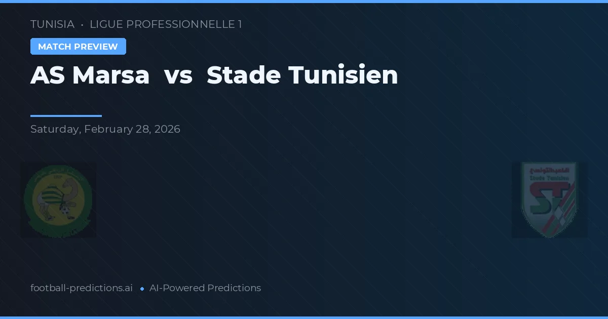 AS Marsa vs Stade Tunisien — voorspelling en vooruitblik wedstrijd