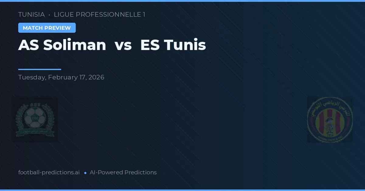 AS Soliman vs ES Tunis — voorspelling en vooruitblik wedstrijd
